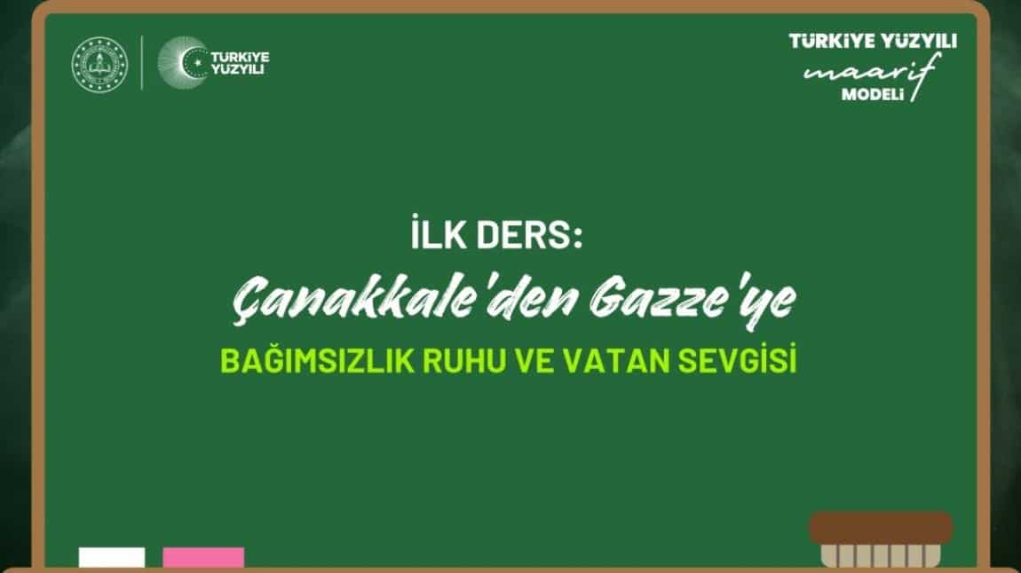 İlk Ders: Çanakkale'den Gazze'ye Bağımsızlık Ruhu Ve Vatan Sevgisi