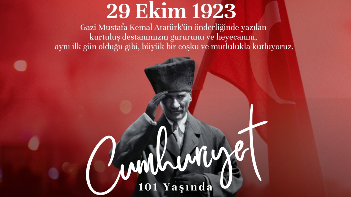 Cumhuriyetimiz 101 Yaşında