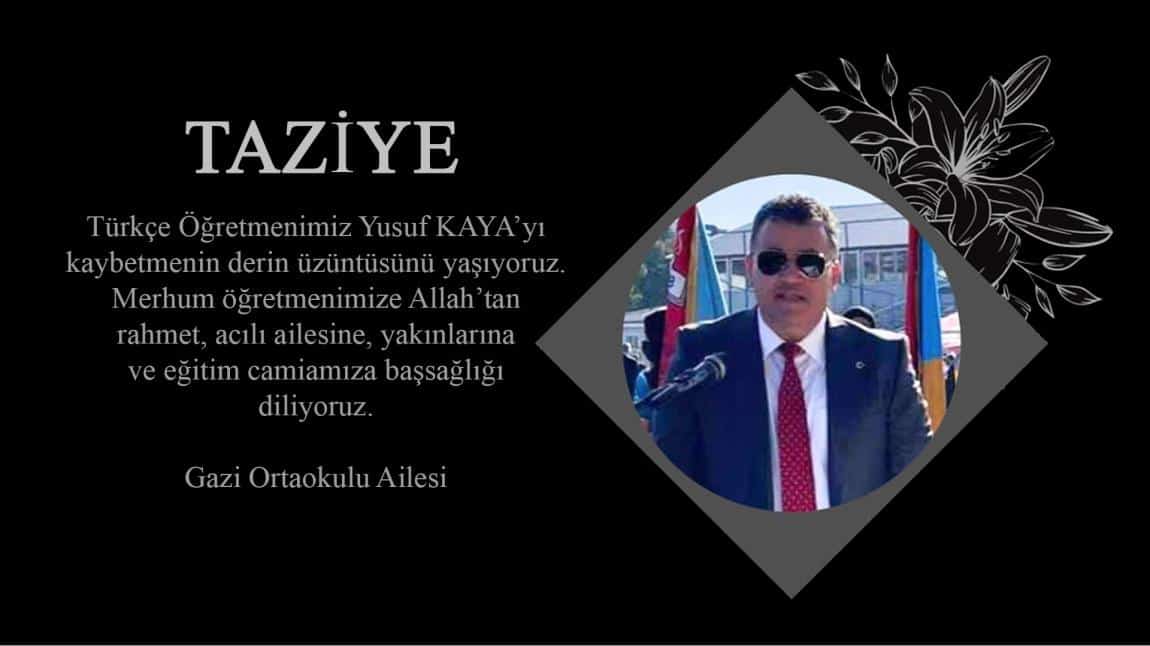 Değerli Öğretmenimiz Yusuf KAYA